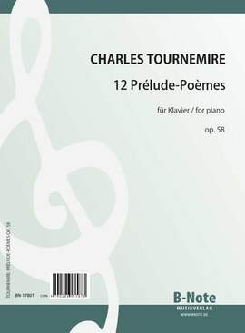 Tournemire, C: 12 Prélude-Poèmes op.58