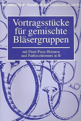 Stief, R: Handbuch der Jagdmusik Band 8 - Vortragsstücke für gemischte Bläsergruppen