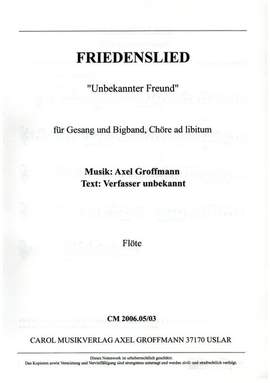 Groffmann, A: Friedenslied "Unbekannter Freund"