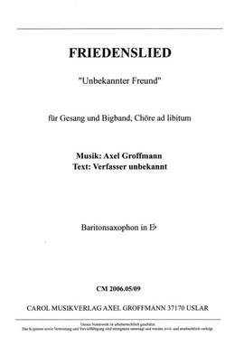 Groffmann, A: Friedenslied "Unbekannter Freund"