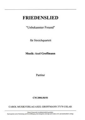 Groffmann, A: Friedenslied "Unbekannter Freund"
