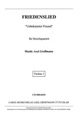 Groffmann, A: Friedenslied "Unbekannter Freund"
