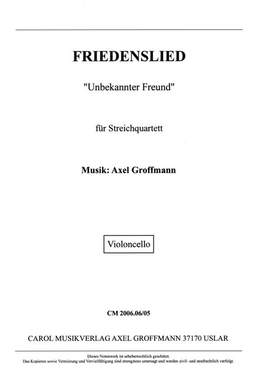 Groffmann, A: Friedenslied "Unbekannter Freund"