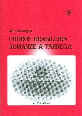 Margola, M: Choros Brasiliera / Romanza a tarrega