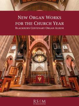 New Organ Works for the Church Year from Blackburn Cathedral