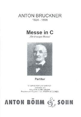 Bruckner, A: Messe C-Dur 'Windhaager Messe'