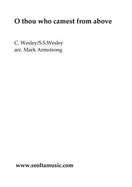 S.S. Wesley: O thou who camest from above
