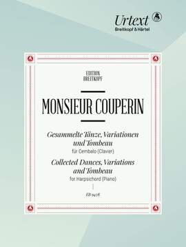 Monsieur Couperin: Collected Dances, Variations and Tombeau