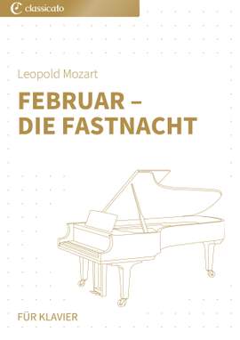 Leopold Mozart: Februar – Die Fastnacht