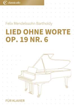 Felix Mendelssohn Bartholdy: Lied ohne Worte op. 19 Nr. 6