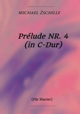 Michael Zschille: Prélude Nr. 4 in C-Dur
