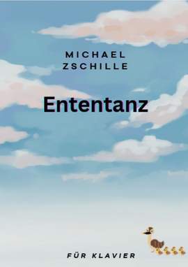 Michael Zschille: Ententanz