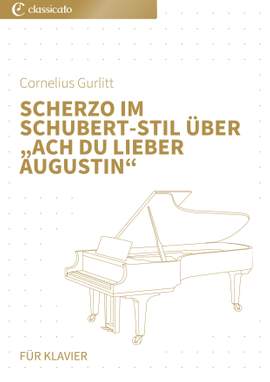 Cornelius Gurlitt: Scherzo im Schubert-Stil über „Ach du lieber Augustin“