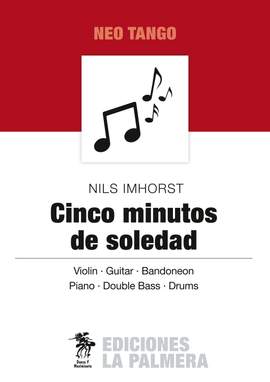 Nils Imhorst: Cinco Minutos De Soledad