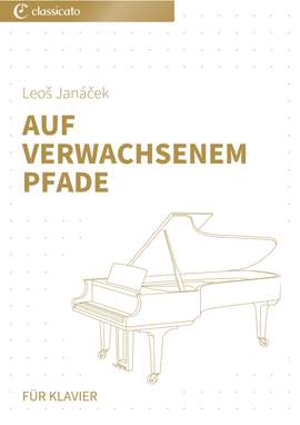 Leoš Janáček: Auf verwachsenem Pfade