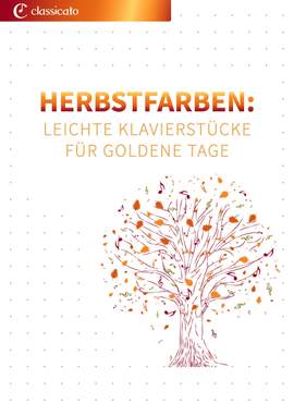 Paul Lincke, Alexander Glasunow, Anton Bruckner, Robert Schumann, Pjotr Iljitsch Tschaikowski: Herbstfarben
