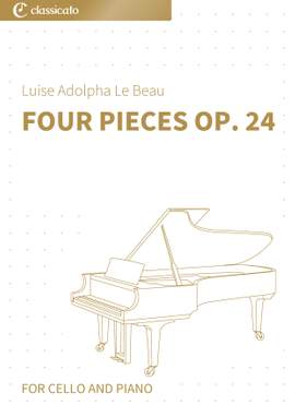 Luise Adolpha Le Beau: Four Pieces op. 24