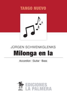 Jürgen Schwenkglenks: Milonga en La
