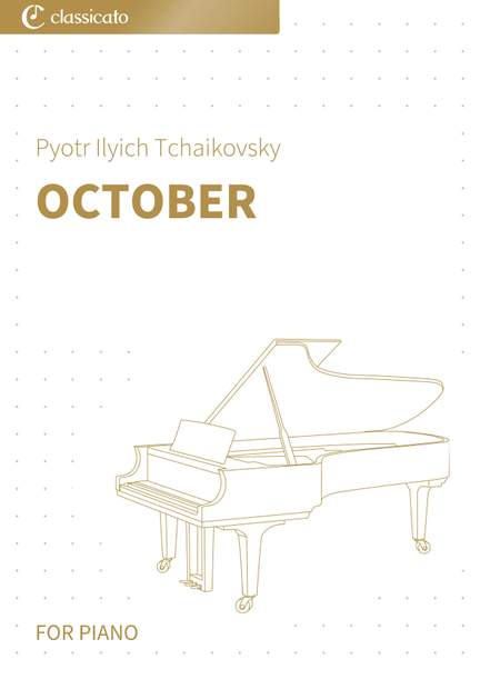 Pyotr Ilyich Tchaikovsky: October
