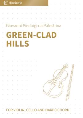 Giovanni Pierluigi da Palestrina: Green-Clad Hills