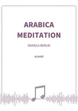 Daniela Berlin: Arabica Meditation