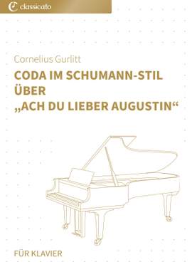 Cornelius Gurlitt: Coda im Schumann-Stil über „Ach du lieber Augustin“