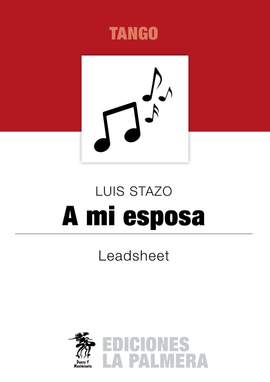Luis Stazo: A mi Esposa