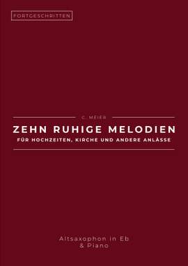 Christoph Meier: Zehn ruhige Melodien für Hochzeiten, Kirche und andere Anlässe