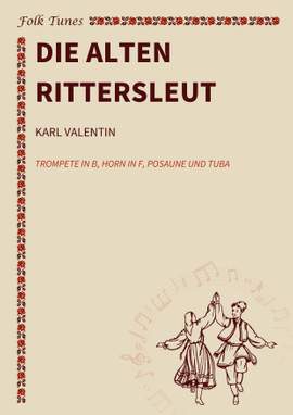 Karl Valentin: Die alten Rittersleut