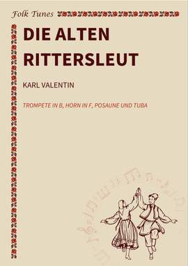 Karl Valentin: Die alten Rittersleut