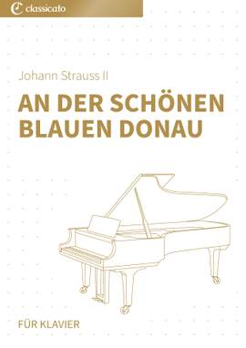 Johann Strauss II: An der schönen blauen Donau