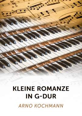Arno Kochmann: Kleine Romanze in G-Dur