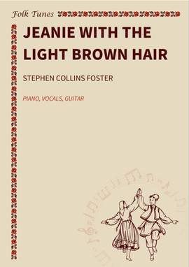 Stephen Collins Foster: Jeanie With The Light Brown Hair