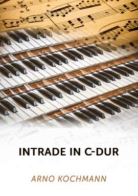 Arno Kochmann: Intrade in C-Dur