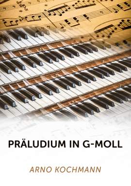Arno Kochmann: Präludium in g-Moll