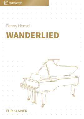 Fanny Hensel, Fanny Mendelssohn: Wanderlied