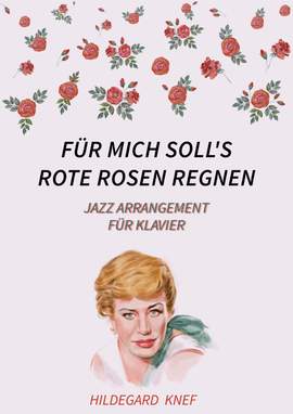 Hans Hammerschmid: Für mich soll's rote Rosen regnen