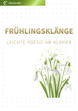 Antonio Vivaldi, Edvard Grieg, Wolfgang Amadeus Mozart, Pjotr Iljitsch Tschaikowski, Robert Schumann: Frühlingsklänge