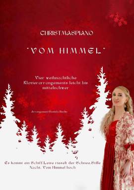 Traditionell, Martin Luther, Franz Xaver Gruber, Daniela Berlin: Vom Himmel