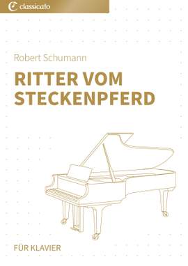 Robert Schumann: Ritter vom Steckenpferd