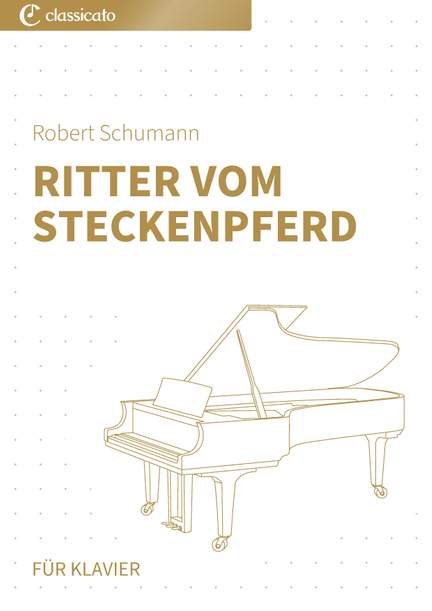 Robert Schumann: Ritter vom Steckenpferd