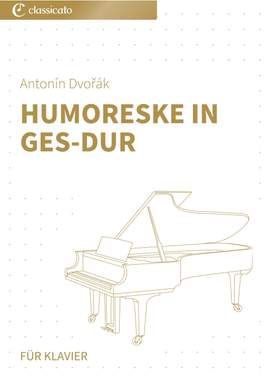 Antonín Dvořák: Humoreske in Ges-Dur