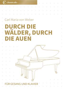 Carl Maria von Weber: Durch die Wälder, durch die Auen