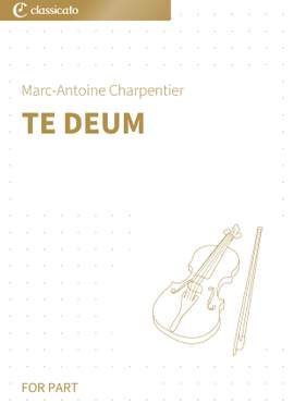 Marc-Antoine Charpentier: Te Deum