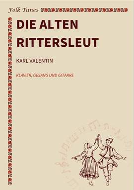 Karl Valentin: Die alten Rittersleut
