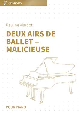 Pauline Viardot: Deux Airs de Ballet ‒ Malicieuse