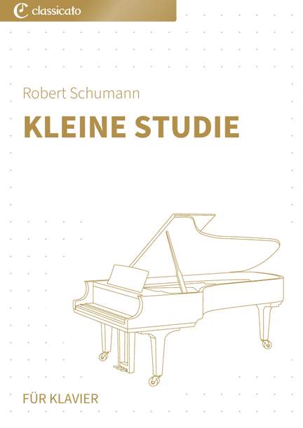 Robert Schumann: Kleine Studie