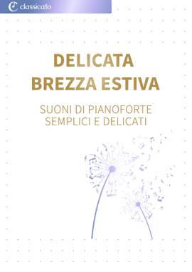 Edvard Grieg, Claude Debussy, Christoph Willibald Gluck, Pëtr Il’ič Čajkovskij, Felix Mendelssohn Bartholdy: Delicata brezza estiva