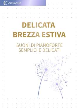 Edvard Grieg, Claude Debussy, Christoph Willibald Gluck, Pëtr Il’ič Čajkovskij, Felix Mendelssohn Bartholdy: Delicata brezza estiva