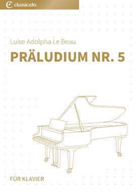 Luise Adolpha Le Beau: Präludium Nr. 5